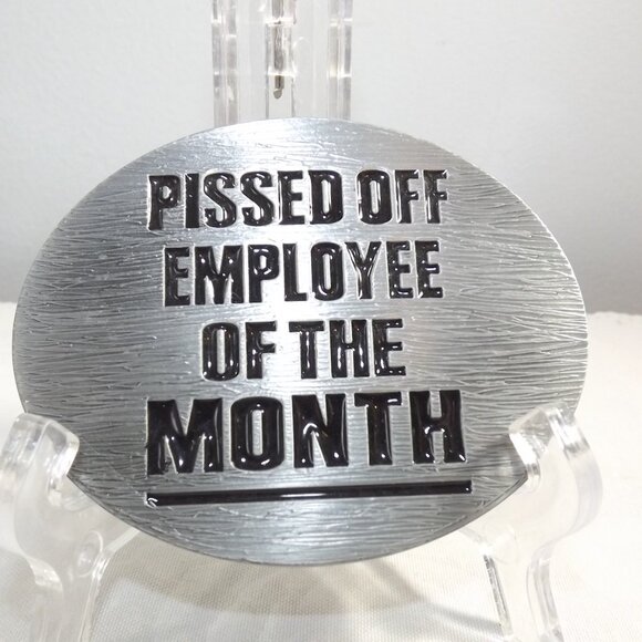 Pissed Off Employee Novelty Belt Buckle - Picture 3 of 8